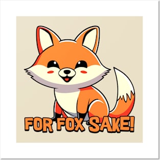 For Fox Sake! Cute Fox Cartoon! Posters and Art